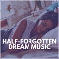 Half-forgotten Dream Music