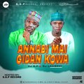 DJ SP、Dj Lamszxy - Annabi Mai Gidan Kowa (feat. Dj LaMszXy)