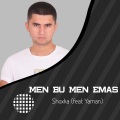 Shoxka、Vibe Records、Yaman - Men Bu Men Emas