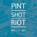 Pint Shot Riot - Twisted Soul