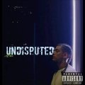 Undisputed (Explicit)