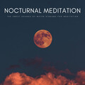 Nocturnal Meditation: The Sweet Sounds Of Water Streams For Meditation