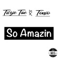 Toni-O、Tiizie Tae、D'Lanta Boone - So Amazin