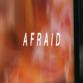 Afraid