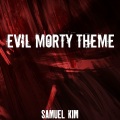Samuel Kim - Evil Morty Theme