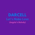Darcell - Let's **** ****