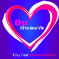 Vanessa Desire、Toby - Ou fè'm anvi viv