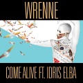 Wrenne、Idris Elba、Idris Akuna Elba、Tim Gordine - Come Alive