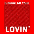 Gimme All Your Lovin'