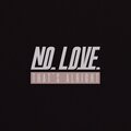 Glen Faria、Chris Stylez、Joznez - No Love (That's Alright)(Explicit)