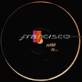 Francisco - I'll Be over You in the Morning