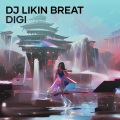 RandDom、Tài HTT - Dj Likin Breat Digi