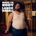 Lance Savali - Move Ya Body