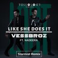 Vessbroz、Nadeera - Like She Does It (Starmist Remix)