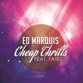 Ed Marquis、Fatez - Cheap Thrills (Explicit)