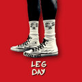 Leg Day (Explicit)