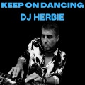 DJ Herbie - Keep on Dancing