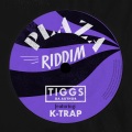 Tiggs Da Author、K-Trap、Adam Simon - PLAZA RIDDIM