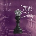 420 MoTa、Japexo、NoLimit - That's Okay (feat. Japexo & 420 MoTa)(Explicit)