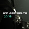 We Are Delta、Chris Horsey - Loudnclear
