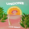 Undone (tyDi Remix)