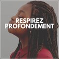 Respirez Profondément