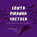 Senta Piranha Gostosa (Explicit)