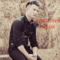 Trịnh Thế Phong、Phạm Trưởng - That Tinh (Remix)