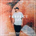 KAYEF、NKSN - Perfect (Remix)