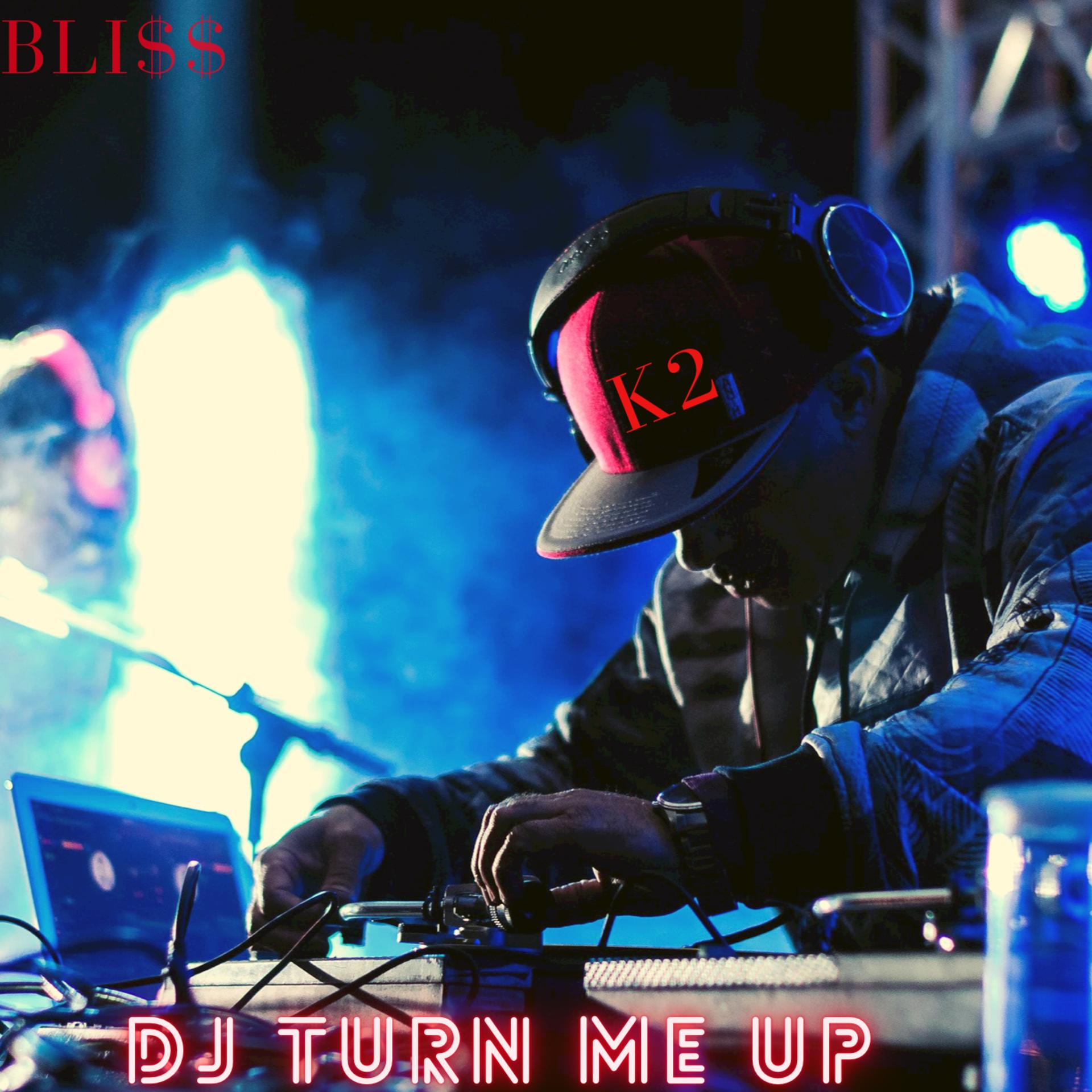 Bli$$、K2、Arsenio Lomax - DJ Turn Me Up