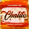 Chalito (Versión Norteño)