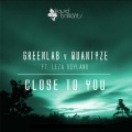 Greenlab、Quantyze、Leza Boyland - Close to You