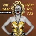 Ray Isaac、Charlie Lane、John Bettis、Jon Lind - Crazy for You (Charlie Lane Club Mix)