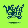 K-mack、Bigstate - Bad Moves