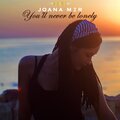 Joana Mer、Salvo Riggi、Anastasia Zholobova - You'll Never Be Lonely