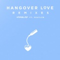 Hangover Love (Facade Remix)