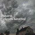 Storm Clouds Hovered