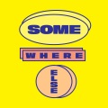 Somewhere Else