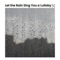 Rain for Deep Sleep - Rain Magnifico