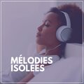 Mélodies Isolées