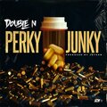 DoubleN - Perky Junky (Explicit)