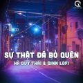 Qinn Media、Hà Duy Thái - Sự Thật Đã Bỏ Quên (Lofi Ver)
