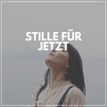 Stille für jetzt