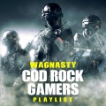 Wagnasty COD Rock Gamers Playlist