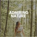 Admiring Nature