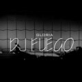 Dj fuego - Gloria