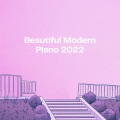 Beautiful Modern Piano 2022