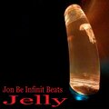 Jon Be Infinit Beats - A Little Jelly