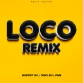 Muppet DJ、Tomy DJ、Dj Pirata - Loco (Remix)