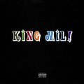 King Mil (Explicit)